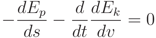\frac{d E_p}{ds} - \frac{d}{dt} \frac{dE_k}{dv} = 0